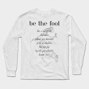 Be like The Fool Long Sleeve T-Shirt
